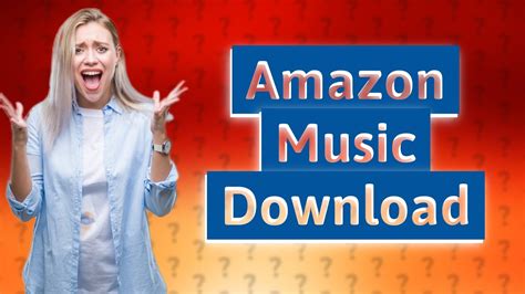 can i download music from amazon music and should I consider buying or streaming music instead?