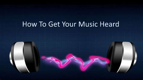 How to Get Your Music Heard: An Expressive Journey Through the Digital Age